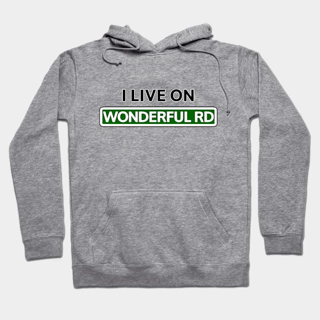 I live on Wonderful Road Hoodie by Mookle